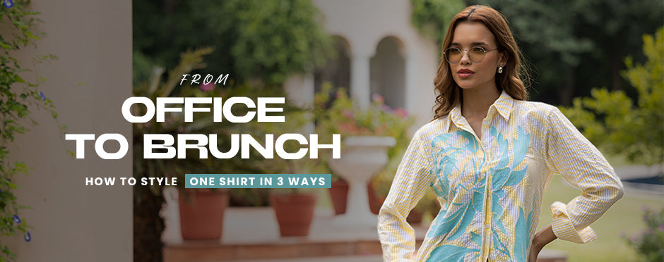 From Office to Brunch: How to Style One Shirt in 3 Ways
